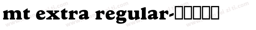 mt extra regular字体转换